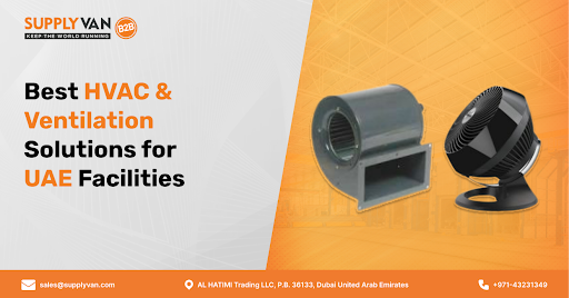 Best HVAC & Ventilation Solutions for UAE Facilities