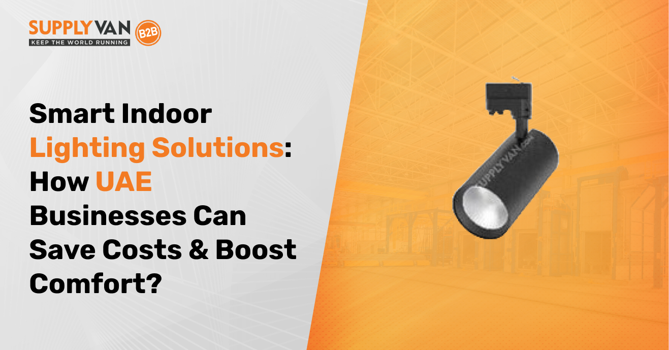 Smart Indoor Lighting Solutions: How UAE Businesses Can Save Costs & Boost Comfort?