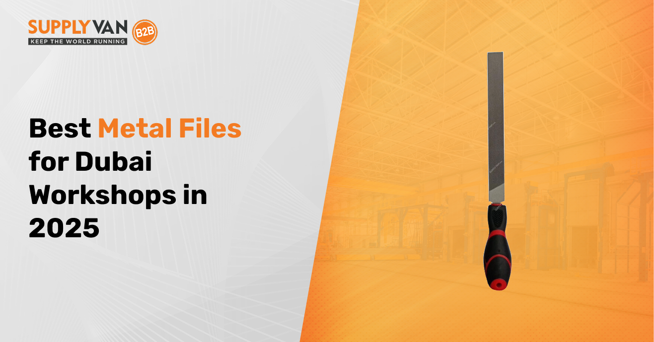 Best Metal Files for Dubai Workshops in 2025